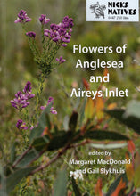 Load image into Gallery viewer, Flowers of Anglesea and Aireys Inlet <b>Margaret MacDonald and Gail Slykhuis</b>