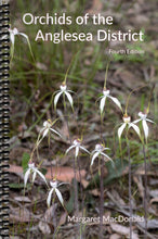 Load image into Gallery viewer, Orchids of the Anglesea District 4th ed. <b>Margaret MacDonald</b>